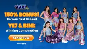 YE7 150% Bonus on your first deposit YE7 and BINI Winning Combination